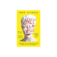 Orion Publishing Co Girls Will Be Girls (häftad, eng)