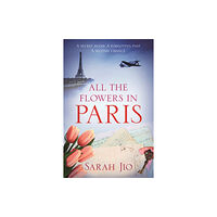 Orion Publishing Co All the Flowers in Paris (häftad, eng)