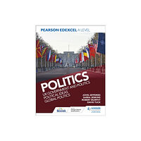 Hodder Education Pearson Edexcel A Level Politics: UK Government and Politics, Political Ideas and Global Politics (häftad, eng)