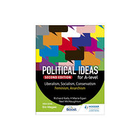 Hodder Education Political ideas for A Level: Liberalism, Socialism, Conservatism, Feminism, Anarchism 2nd Edition (häftad, eng)