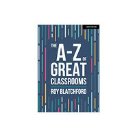 Hodder Education The A-Z of Great Classrooms (häftad, eng)