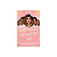 Simon & Schuster Ltd What Would the Aunties Say? (inbunden, eng)