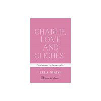 Simon & Schuster Ltd Charlie, Love and Cliches (häftad, eng)