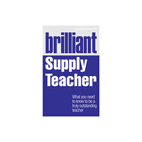 Pearson Education Limited Brilliant Supply Teacher (häftad, eng)