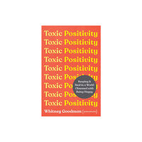 Orion Publishing Co Toxic Positivity (häftad, eng)