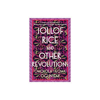 Orion Publishing Co Jollof Rice and Other Revolutions (häftad, eng)