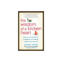 Atria Books The Wisdom of a Broken Heart (häftad, eng)