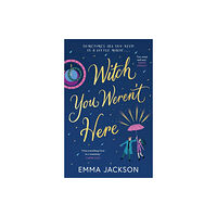 Orion Publishing Co Witch You Weren't Here (häftad, eng)