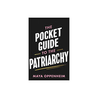 Orion Publishing Co The Pocket Guide to the Patriarchy (inbunden, eng)