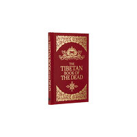 Arcturus publishing ltd The Tibetan Book of the Dead (inbunden, eng)