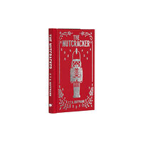 Arcturus publishing ltd The Nutcracker (inbunden, eng)