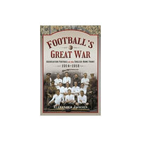 Pen & Sword Books Ltd Football's Great War (inbunden, eng)