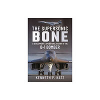 Pen & Sword Books Ltd The Supersonic BONE (inbunden, eng)