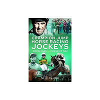 Pen & Sword Books Ltd Champion Jump Horse Racing Jockeys (häftad, eng)