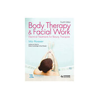 Hodder Education Body Therapy and Facial Work: Electrical Treatments for Beauty Therapists, 4th Edition (häftad, eng)