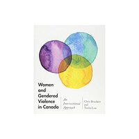 University of Toronto Press Women and Gendered Violence in Canada (häftad, eng)