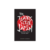 Amberley Publishing The Dark Side of Japan (häftad, eng)