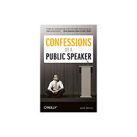 O'Reilly Media Confessions of a Public Speaker (häftad, eng)