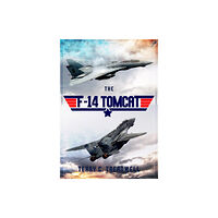 Amberley Publishing The F-14 Tomcat (häftad, eng)