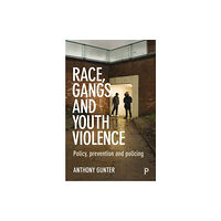 Policy Press Race, Gangs and Youth Violence (häftad, eng)