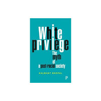 Bristol University Press White Privilege (häftad, eng)