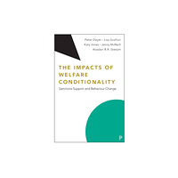 Bristol University Press The Impacts of Welfare Conditionality (häftad, eng)