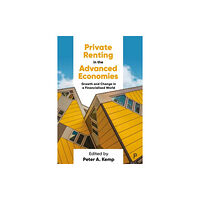 Bristol University Press Private Renting in the Advanced Economies (inbunden, eng)