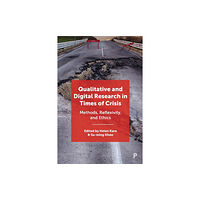 Bristol University Press Qualitative and Digital Research in Times of Crisis (häftad, eng)