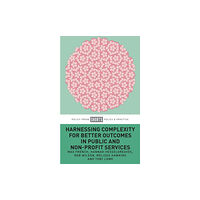 Bristol University Press Harnessing Complexity for Better Outcomes in Public and Non-profit Services (häftad, eng)