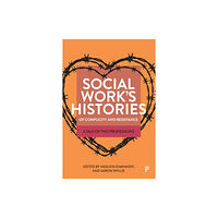 Bristol University Press Social Work’s Histories of Complicity and Resistance (häftad, eng)