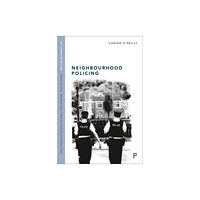 Bristol University Press Neighbourhood Policing (häftad, eng)