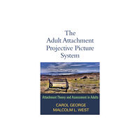 Guilford Publications The Adult Attachment Projective Picture System (inbunden, eng)