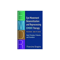 Guilford Publications Eye Movement Desensitization and Reprocessing (EMDR) Therapy, Third Edition (inbunden, eng)