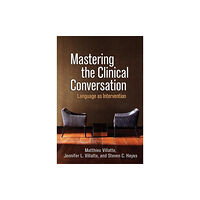 Guilford Publications Mastering the Clinical Conversation (häftad, eng)