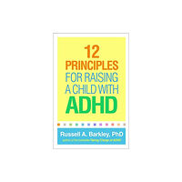 Guilford Publications 12 Principles for Raising a Child with ADHD (häftad, eng)