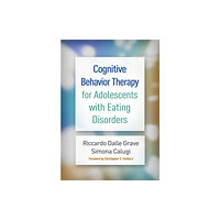 Guilford Publications Cognitive Behavior Therapy for Adolescents with Eating Disorders (inbunden, eng)