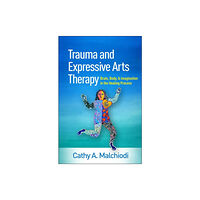 Guilford Publications Trauma and Expressive Arts Therapy (inbunden, eng)