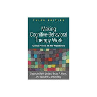 Guilford Publications Making Cognitive-Behavioral Therapy Work, Third Edition (häftad, eng)