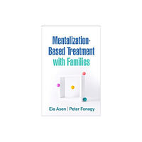 Guilford Publications Mentalization-Based Treatment with Families (inbunden, eng)