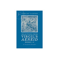 Bloomsbury Publishing PLC Selections from Virgil's Aeneid Books 1-6 (häftad, eng)