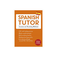 John Murray Press Spanish Tutor: Grammar and Vocabulary Workbook (Learn Spanish with Teach Yourself) (häftad, eng)