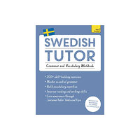 John Murray Press Swedish Tutor: Grammar and Vocabulary Workbook (Learn Swedish with Teach Yourself) (häftad, eng)