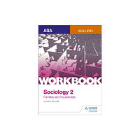 Hodder Education AQA Sociology for A Level Workbook 2: Families and Households (häftad, eng)