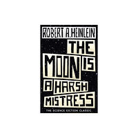 Hodder & Stoughton The Moon is a Harsh Mistress (häftad, eng)