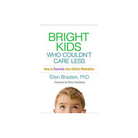 Guilford Publications Bright Kids Who Couldn't Care Less (häftad, eng)