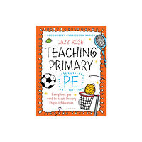Bloomsbury Publishing PLC Bloomsbury Curriculum Basics: Teaching Primary PE (häftad, eng)