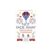 Bloomsbury Publishing PLC Not Fade Away (häftad, eng)