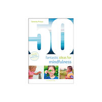 Bloomsbury Publishing PLC 50 Fantastic Ideas for Mindfulness (häftad, eng)