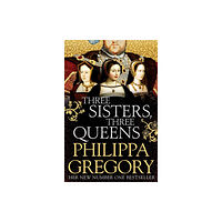 Simon & Schuster Ltd Three Sisters, Three Queens (häftad, eng)