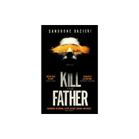 Simon & Schuster Ltd Kill the Father (häftad, eng)